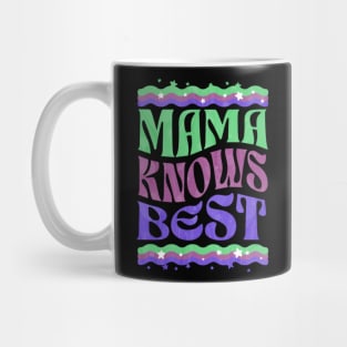 Mama knows best mothers day Mug